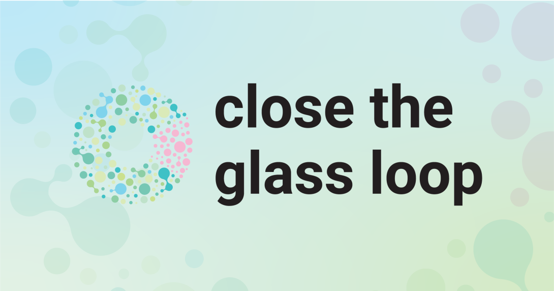Close the Glass Loop Launched with 90% Glass Collection Target